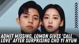 Admit Missing, Lomon Gives 'Call Love' After Surprising Cho Yi Hyun