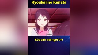 🥰 cuumongtienvuc cmtv cuumong itap vplay bestanime888 animetiktok animeedit anime fyp fypシ otaku kyoukainokanata onichan