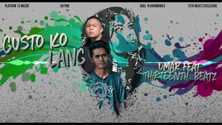 Omar - GUSTO KO LANG Ft Thirteenth Beatz (Official Lyric Video)