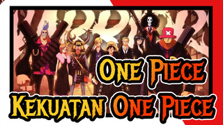 [One Piece/Emosional/Epik] Rasakan kekuatan One Piece