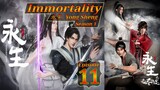 Eps 11 | Immortality [Yong Sheng] 永生 Season 1 Sub Indo