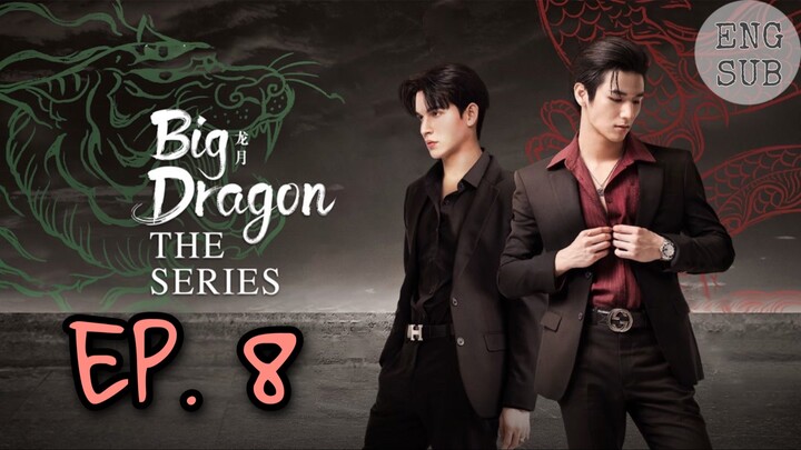 🇹🇭 Big Dragon (2022) - Episode 8 (Final) Eng sub