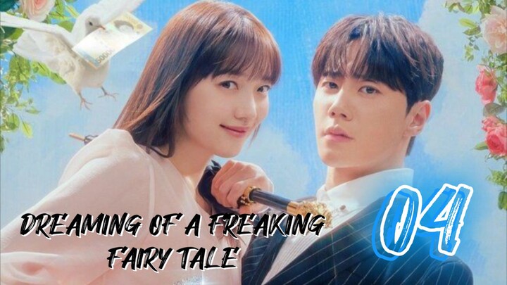 󾓮나는 대놓고 신데렐라를 꿈꾼다  DREAMING OF A FREAKING FAIRY TALE EP 4 ENG SUB