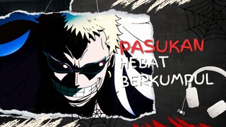 PASUKAN HEBAT BERKUMPUL (AMV ONE PIECE)