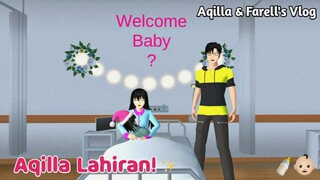 Aqilla & Farell's Vlog✨ || Aqilla Lahiran! || SAKURA SCHOOL SIMULATOR