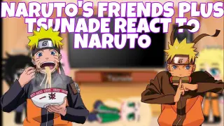 NARUTO'S FRIENDS PLUS TSUNADE REACT TO NARUTO UZUMAKI (ITZ PEACHY SUNLIGHT)