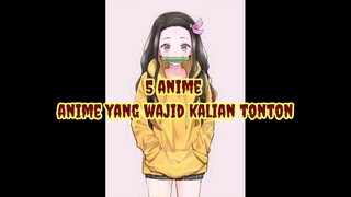 5 rekomendasi anime yang wajib kalian tonton