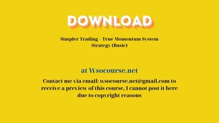 Simpler Trading – True Momentum System Strategy (Basic) – Free Download Courses