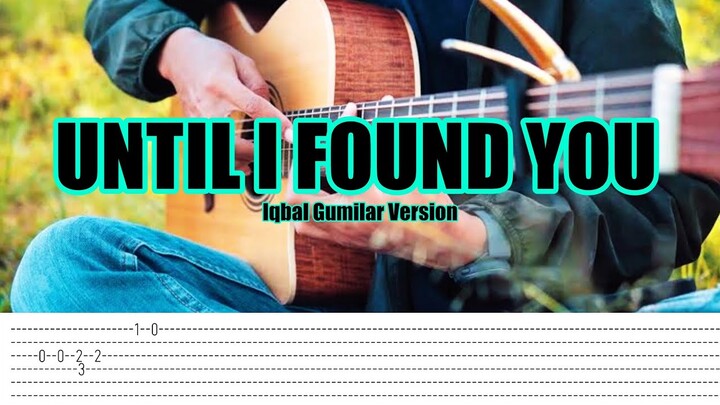 Until I Found You - Iqbal Gumilar Version - Guitar Fingerstyle (Tabs) Chords