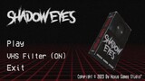 SHADOW EYES - Don't Let This Thing Caught You!!! - indie horror game