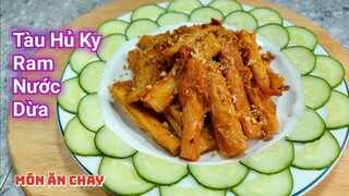 TÀU HỦ KY RAM NƯỚC DỪA Dai Thơm Ăn Cơm Chay, Ăn Bún, Bánh Mì Đều Ngon | Bà Mẹ Quê.