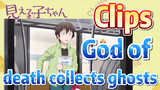 [Mieruko-chan]  Clips | God of death collects ghosts