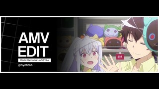 Ketika ngedit anime plastic memories pake lagu mood🫶🏻😋 [AMV] Vibe