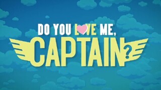 Do you love me captain episode 01