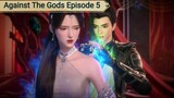 Donghua sub indo Against The gods episode 5 [1080p]