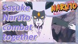 Sasuke Naruto combat together