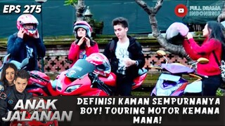 DEFINISI KAWAN SEMPURNANYA BOY! TOURING MOTOR KEMANA MANA! - ANAK JALANAN