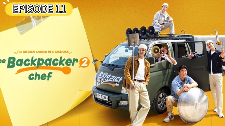 [ENG SUB] The Backpacker Chef S2 (EP 11)