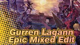Gurren Lagann-Epic Mixed Edit
