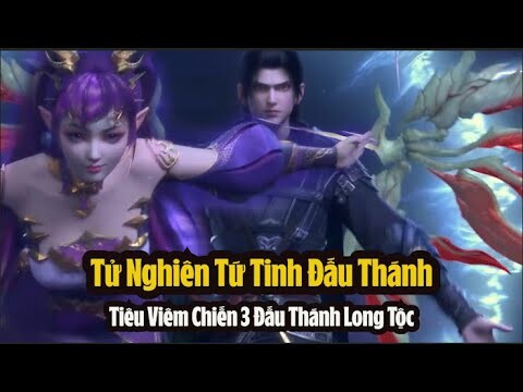 Đấu Phá Thương Khung Phần 6 Tập 74 | Tử Nghiên Đột Phá Tứ Tinh Đấu Thánh, Tiêu Viêm VS 3 Đấu Thánh