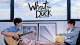 What the Duck - Episode3 ( Eng Sub )