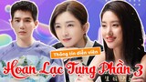 Thông tin về dàn diễn viên mới toanh trong HOAN LẠC TỤNG PHẦN 3 欢乐颂3