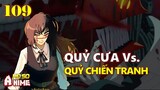 [Chainsaw Man 109]. Quỷ cưa đụng độ quỷ chiến tranh, Yuko đã phải 'bay màu'