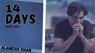 14 Days | Short Film | Alamdar Khan | Ideation Plays | Deikho Originals