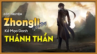 [Genshin Impact] Dark Story - Zhongli Kẻ Mạo Danh Thánh Thần || Nguyên Kỷ