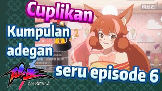 [The Daily Life of the Immortal King] Cuplikan | Kumpulan adegan seru episode 6