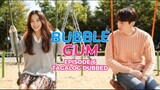 Bubble Gum Episode 6 Tagalog Dubbed