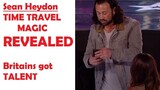 Sean Heydon Time Travel MAGIC REVEALED | Britain's Got Talent