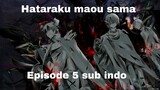 Hataraku maou sama episode 5 part 1 subtitle Indonesia