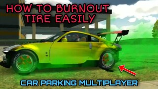 how to burnout tire easily in car parking multiplayer new update 2021