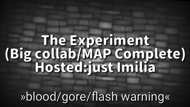 The Experiment (big collab/MAP Complete)+lyrics