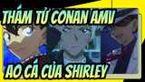 [Thám tử Conan AMV] Ao cá của Shirley / Dưới bóng tối