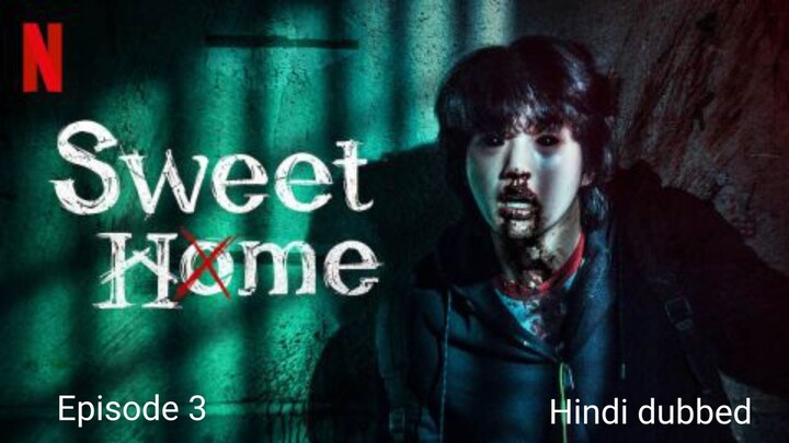 sweet home ep 3 S1 Hindi dubbed