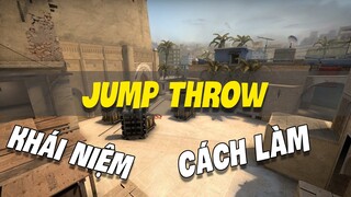 CSGO | Jump Throw - Cách Thực Hiện Đơn Giản Nhất