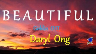 BEAUTIFUL -  CRUSH (Goblin OST) DARYL ONG COVER lyrics