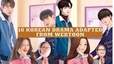 Top 10 Korean Dramas Adapted from Webtoon Series || Recommended