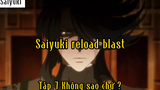 Saiyuki reload blast_Tập 7 Không sao chứ ?