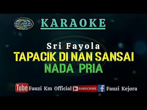 Sri Fayola - Tapacik Di Nan Sansai (Karaoke/Lirik) Nada Pria