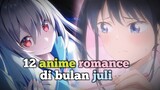 12 anime romance di bulan juli, uwuu gak ngotak, gulanya maksimal 😖😵😵