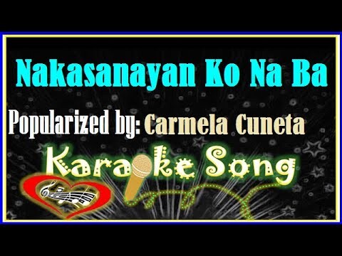 Nakasanayan Ko Na Ba  Karaoke Version by Carmela Cuneta- Minus One - Karaoke Cover