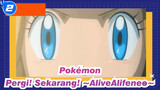 [Pokémon] Pergi! Sekarang! ～AliveAlifeneo～_2