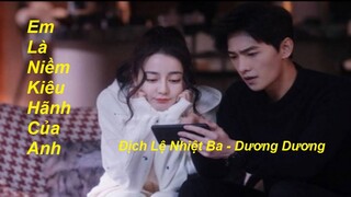 hậu trường "Em Là Niềm Kiêu Hãnh Của Anh" - dương dương, địch lệ nhiệt ba (P1)