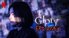 THE GLORY EPISODE 1 ENG SUB (SEASON 1)