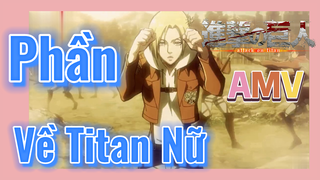 [Đại Chiến Titan] AMV | Phần Về Titan Nữ