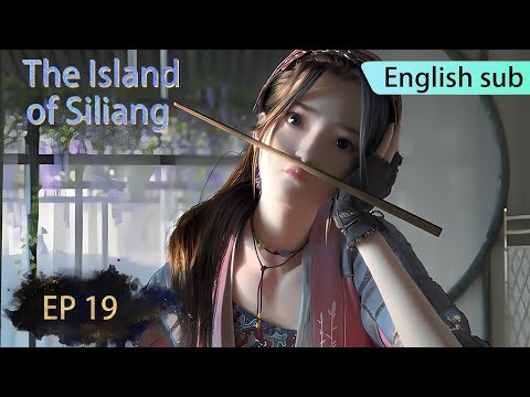 ENG SUB | The Island of Siliang [EP19Part1]