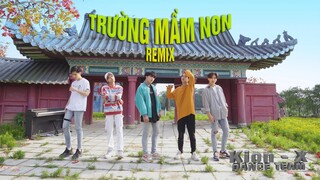 Trường Mầm Non Remix - An SMOKE | KION X DANCE TEAM | SPX ENTERTAINMENT